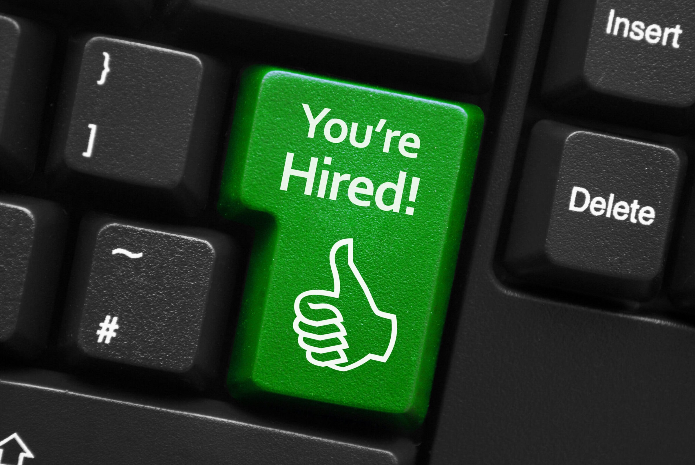 "You're hired!" key on keyboard "You're hired!" key on keyboard